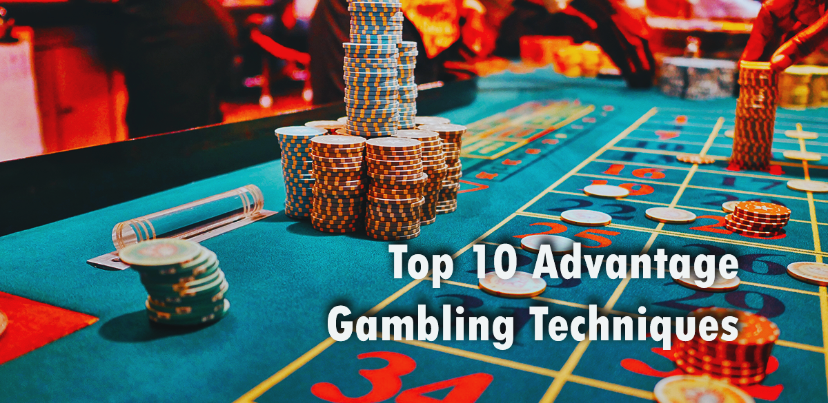 The 10 Best Ways to Get a Gambling Edge - Top Gambling Tips