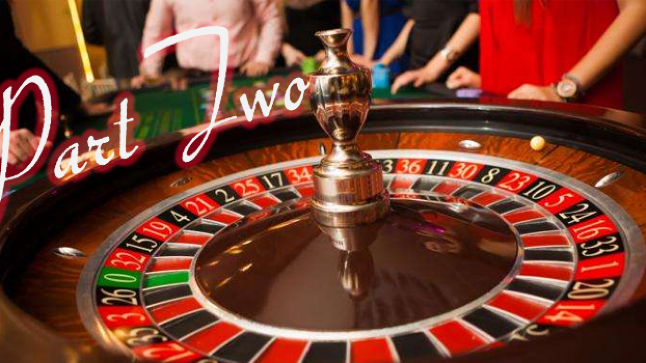 Playing Roulette in the Casino Part 2 - Reasons for Playing Roulette